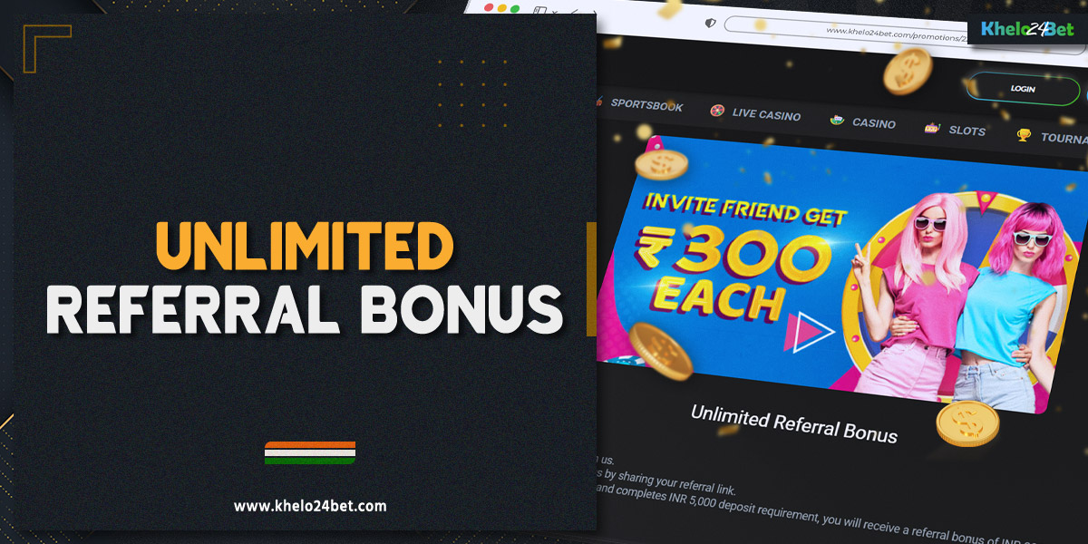 Khelo24bet offers an unlimited referral bonus for players from India